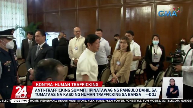 Anti-trafficking summit, ipinatawag ng pangulo dahil sa tumataas na kaso ng human trafficking sa bansa DOJ | 24 Oras