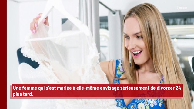 Une femme se marie avec elle-même mais envisage de divorcer 24 heures plus tard !