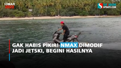 Gak Habis Pikir! NMax Dimodif Jadi Jetski, Begini Hasilnya