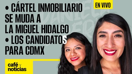 Download Video: #EnVivo #CaféYNoticias | Cártel Inmobiliario se muda a la Miguel Hidalgo | Los candidatos para CdMx