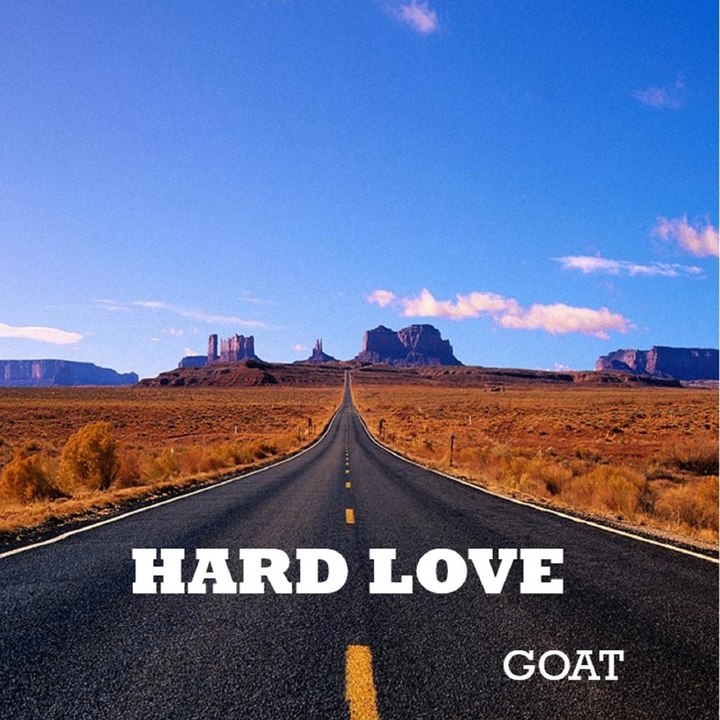 "Hard Love" by Goat