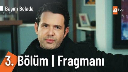 Başım Belada 3. Bölüm Fragmanı | ''Olur olmaz hayallere kapılma''
