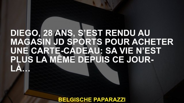 Diego, 28 ans, s'est rendu au magasin JD Sports pour acheter une carte cadeau sa vie n'est plus la