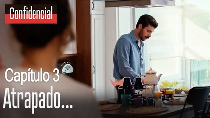 Atrapado con las manos en la masa  Confidencial Capitulo 3