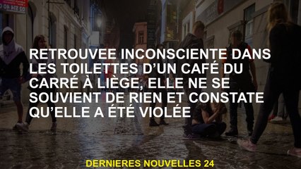 Trouvé inconscient dans les toilettes d'un café Carré à Liège, elle ne se souvient de rien et consta