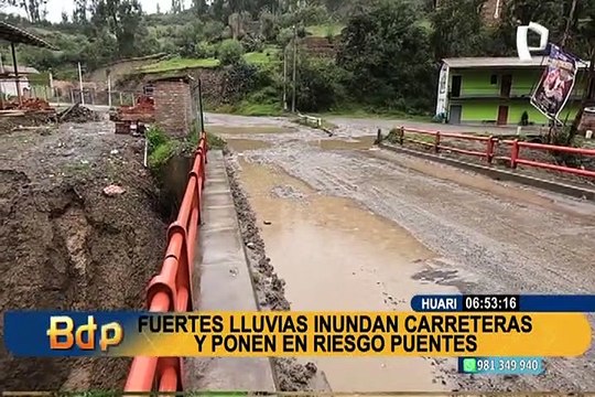 Huari: Fuertes lluvias ponen en peligro puentes y carreteras en la región