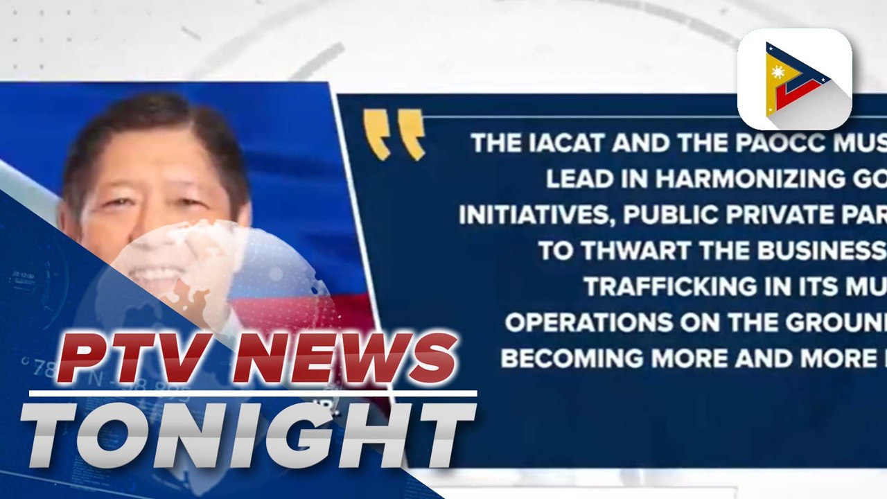 PBBM orders IACAT, PAOCC to coordinate with private sector on gov’t efforts vs human trafficking