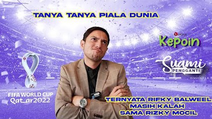 TANYA JAWAB PIALA DUNIA RIFKY BALWEEL, TERNYATA JAGOAN MOCIL! - CAST SUAMI PENGGANTI