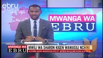 Mwili Wa Sharon Kigen Wawasili Nchini