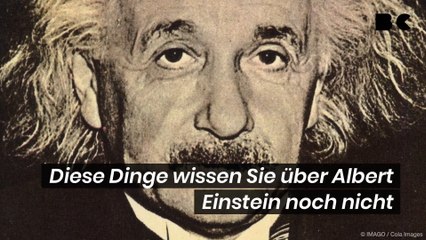 Das wissen Sie über Albert Einstein noch nicht!