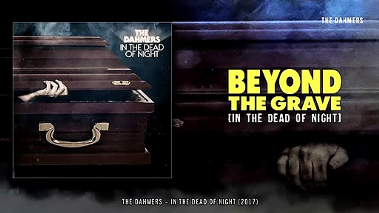 The Dahmers - Beyond the Grave