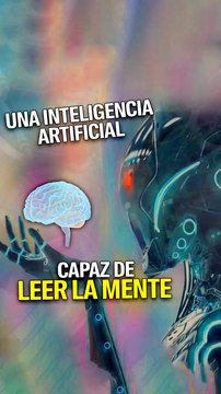Una inteligencia artificial capaz de leer la mente