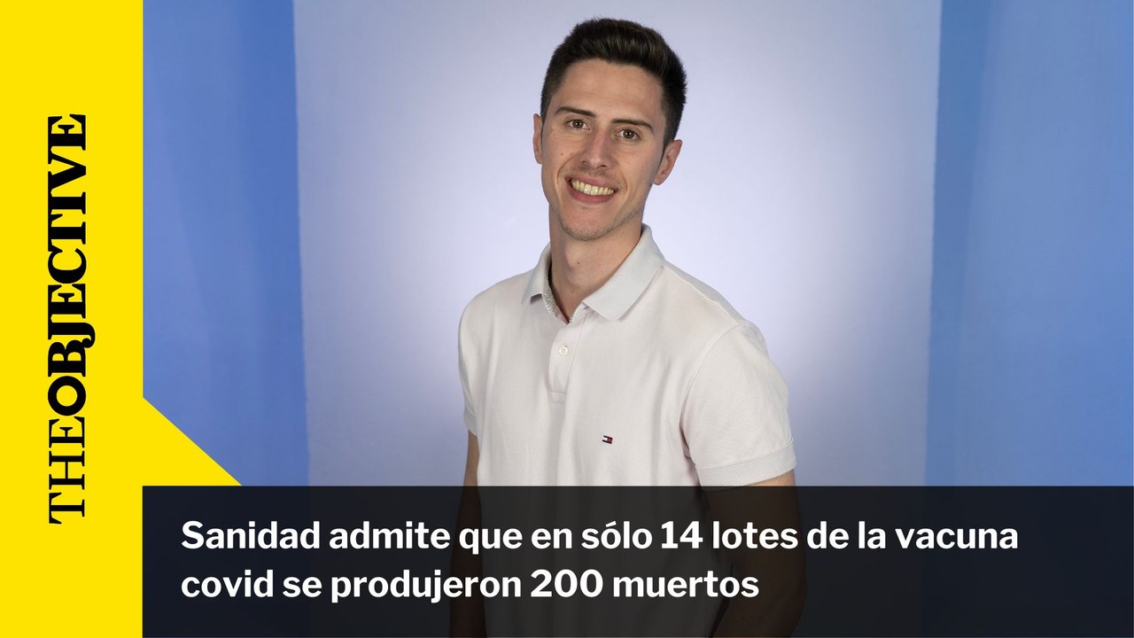 Sanidad admite que en sólo 14 lotes de la vacuna covid se produjeron 200 muertos