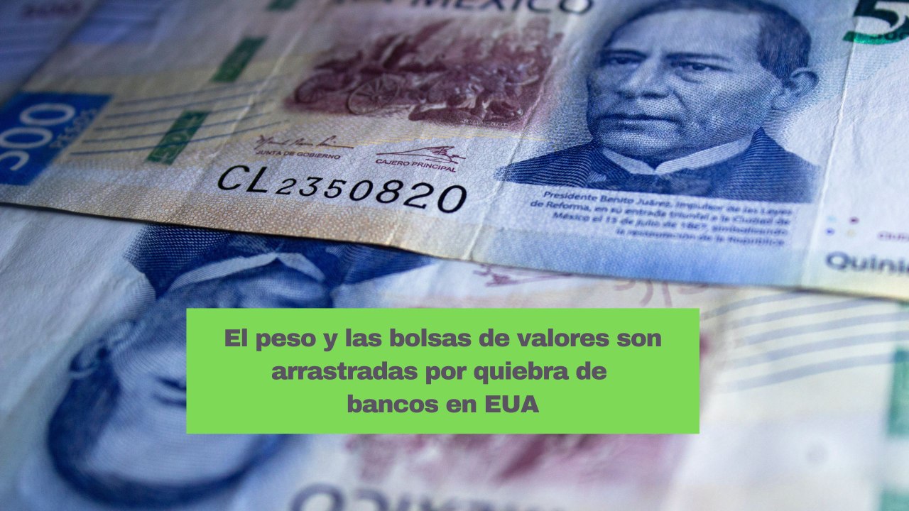 El peso y las bolsas de valores son arrastradas...