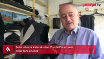 Sular altında kalacak olan Yusufeli’ni en son onlar terk edecek