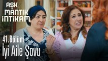 İyi aile şovu - Aşk Mantık İntikam 41. Bölüm