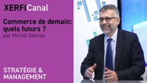 Commerce de demain : quels futurs ? [Michel Dalmas]