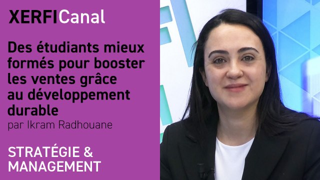 Des étudiants mieux formés pour booster les ventes grâce au développement durable [Ikram Radhouane]