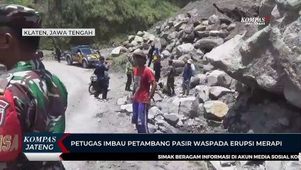 Petugas Imbau Penambang Pasir Waspada Erupsi Merapi