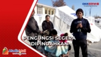 Laporan Langsung dari Turki, Pengungsi di Gaziantep Segera Dipindahkan ke Tempat Lebih Layak
