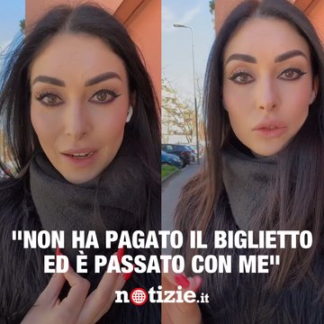 Un signore non paga il biglietto e passa con me