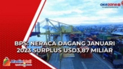 BPS: Neraca Dagang Januari 2023 Surplus USD3,87 Miliar