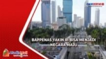 Bappenas Yakin RI Bisa Menjadi Negara Maju