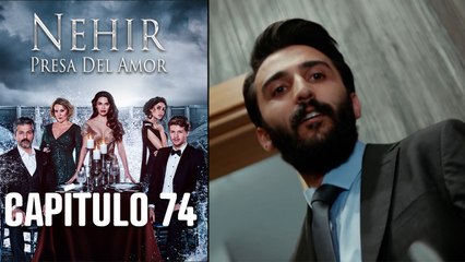Nehir - Presa Del Amor - Capitulo 74