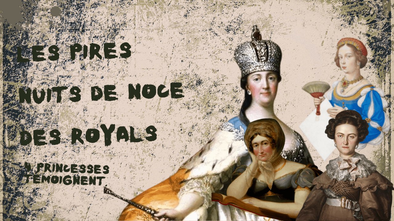 les nuits de noces royales qui se passent mal