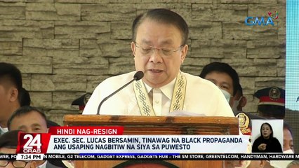 Exec. Sec. Lucas Bersamin, tinawag na black propaganda ang usaping nagbitiw na siya sa puwesto | 24 Oras
