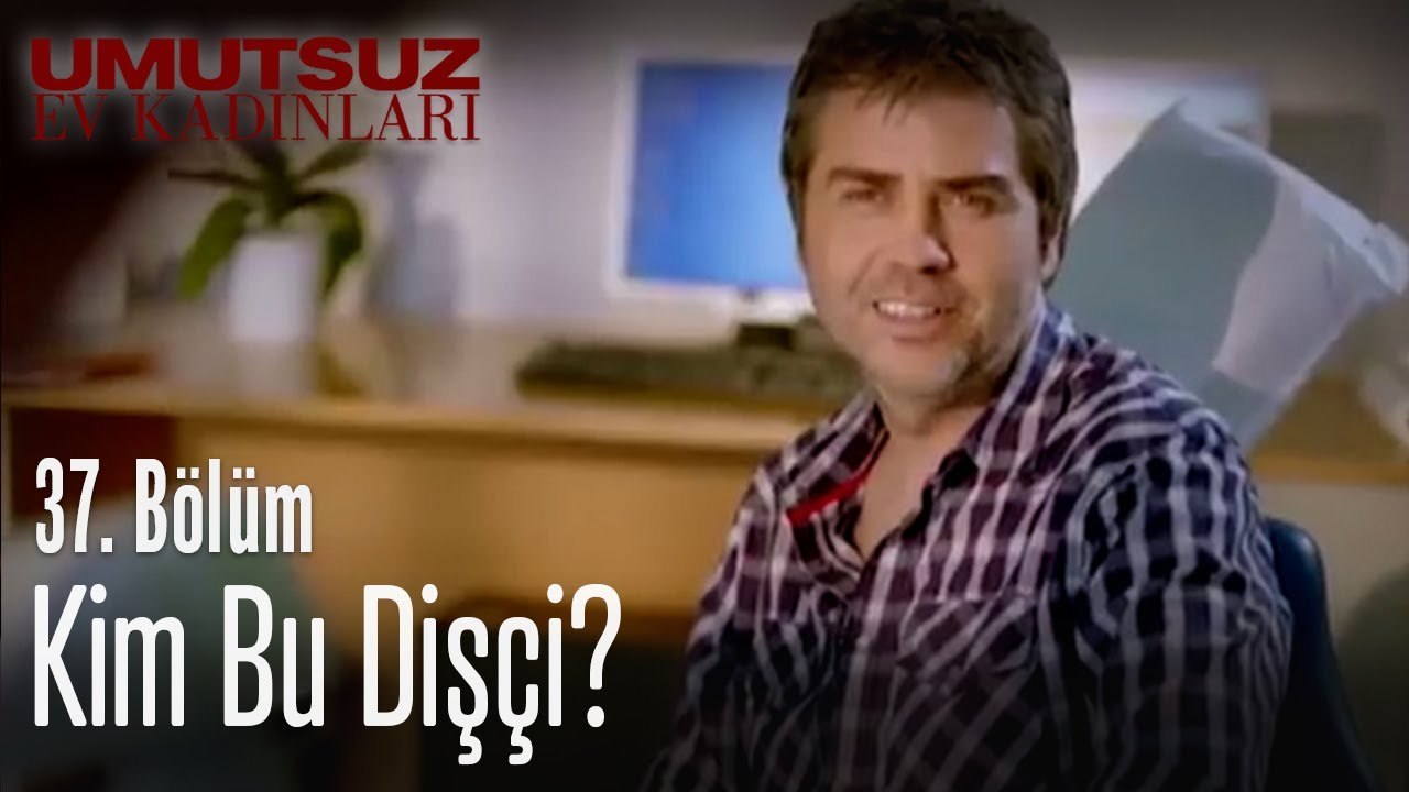 Kim bu dişçi? - Umutsuz Ev Kadınları 37. Bölüm