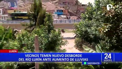 Vecinos temen nuevo desborde de río Lurín ante aumento de lluvias