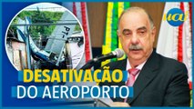 Fuad: Aeroporto Carlos Prates será fechado no dia 1° de abril