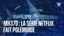 Disparition du vol MH370: pourquoi la série-documentaire de Netflix divise autant