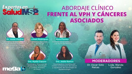 #ExpertosEnSalud I Abordaje clínico frente al VPH y cánceres asociados