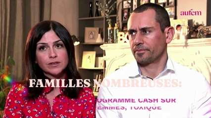 Familles nombreuses : une star du programme cash sur certaines femmes, toxiques