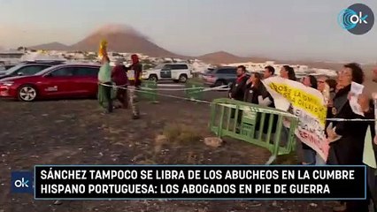 Sánchez tampoco se libra de los abucheos en la cumbre hispano portuguesa: los abogados en pie de guerra