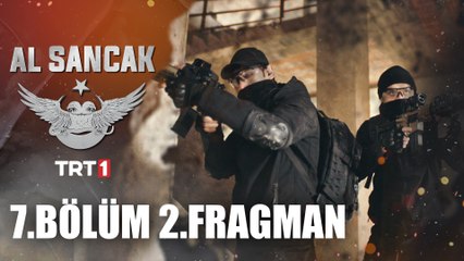 Al Sancak 7. Bölüm 2. Fragman