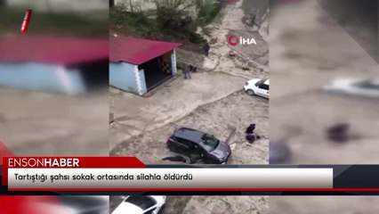 Tartıştığı şahsı sokak ortasında silahla öldürdü