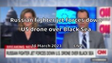 Russian fighter jet forces down US drone over Black Sea