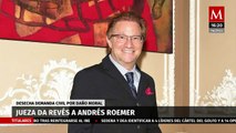 Jueza de CdMx desecha demanda interpuesta por Andrés Roemer