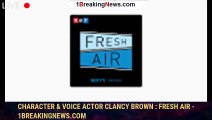 Character & Voice Actor Clancy Brown : Fresh Air - 1breakingnews.com