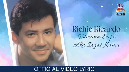 Richie Ricardo - Dimana Saja Aku Ingat Kamu (Official Lyric Video)