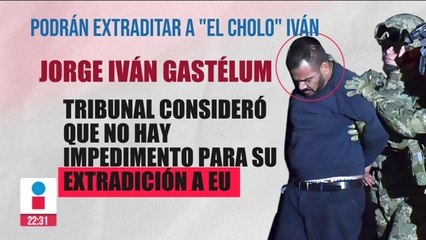 "El Cholo" podrá ser extraditado a EUA