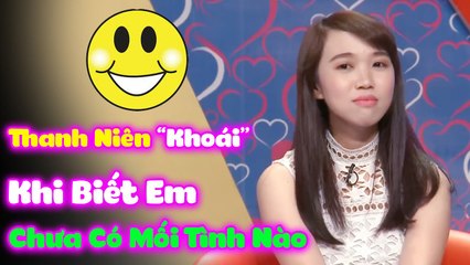 Thanh Niên Khoái Khi Biết Bạn Gái Xinh Chưa Có Mỗi Tình Nào  HẸN HÒ HAY NHẤT