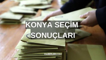 Konya seçim sonuçları nasıl öğrenilir? Konya seçim sonuçları sorgulama ekranı!