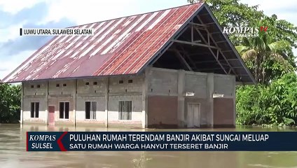 Satu Rumah Warga Hanyut Terseret Banjir di Luwu Utara