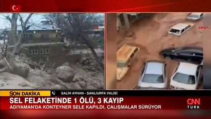 Adıyaman ve Şanlıurfa'da sel: Can kaybı var