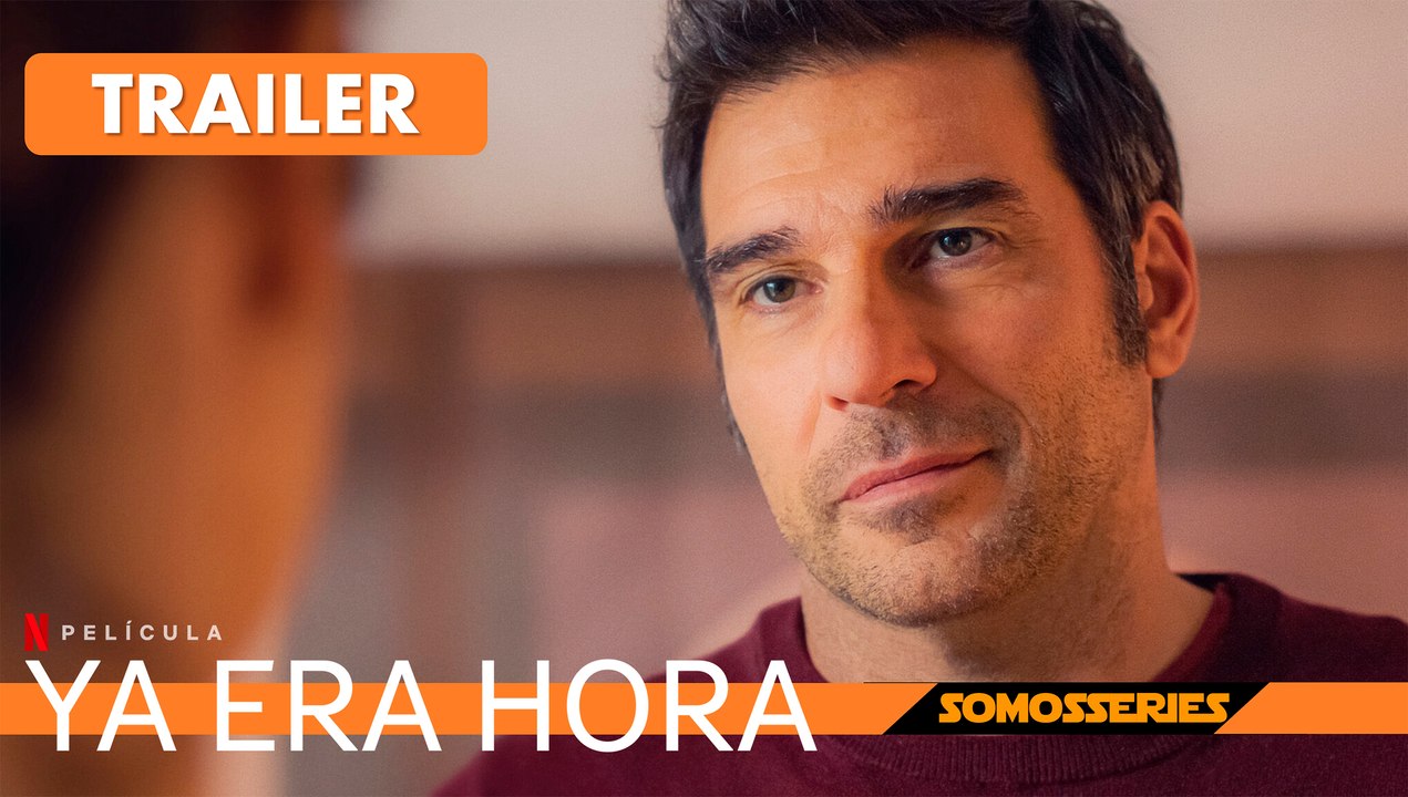 Ya Era Hora Netflix Trailer Español Película 2023