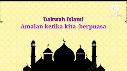 Dakwah Islami - Amalan ketika kita berpuasa
